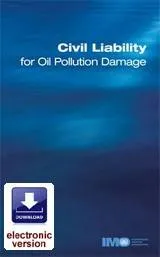 Civil Liability for Oil Pollution Damage, 1996 Edition Digital