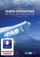 Ships operating in polar waters guidelines, 2010 Ed (PDF Download)