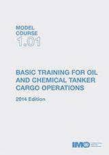 Basic training for oil and chemical operations, 2014 Edition (Model course 1.01)