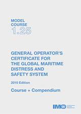 General Operator's Certificate for GMDSS, 2015 Ed (Model course 1.25 plus compendium)