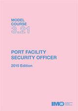 ISPS - Port Facility Security Officer, 2015 Edition (Model course 3.21)