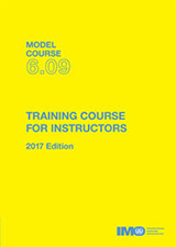 Training Course for Instructors, 2017 Edition (Model course 6.09)