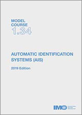 Automatic Identification Systems (AIS), 2019 Edition (Model course 1.34)
