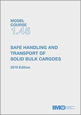 Safe handling & transport of solid bulk cargoes (Model Course 1.45), 2019 Edition
