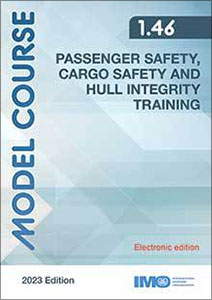 Passenger Safety, Cargo Safety and Hull Integrity Training, 2023 Edition (Model Course 1.46)