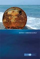 Manual on Oil Pollution - Section IV Combating Oil Spills, 2005 Edition