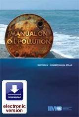 Manual on Oil Pollution - Section IV Combating Oil Spills, 2005 Edition e-book (E-Reader Download)