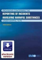 Provisions Concerning the Reporting of Incidents Involving Harmful Substances Under MARPOL, 1999 Edition e-book (E-Reader Download)