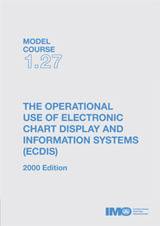 Operational use of ECDIS, 2012 Edition (Model course 1.27)
