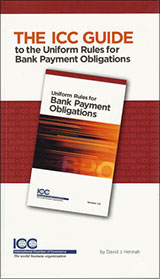 The ICC Guide to the Uniform Rules for Bank Payment Obligations