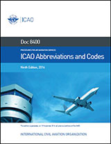 ICAO Abbreviations and Codes 9th Edition (Doc 8400)