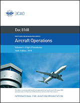 ICAO Aircraft Operations, Volume I - Flight Procedures 6th Edition (Doc 8168 Vol I)
