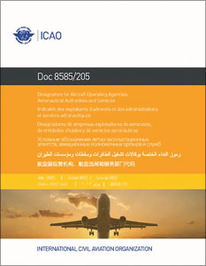 ICAO Designators for Aircraft Operating Agencies, Aeronautical Authorities and Services 205th Edition (Doc 8585)