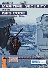 Guide to Maritime Security and the ISPS Code, 2021 Edition