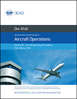 ICAO Aircraft Operations, Volume III - Aircraft Operating Procedures (Doc 8168 Vol III)