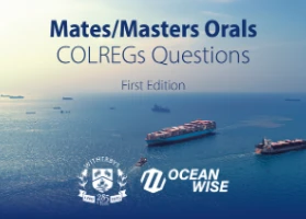 Mates/Masters Orals - COLREGs Questions, 1st Edition