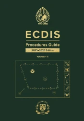 ECDIS Procedures Guide, 2025-2026 Edition - Volumes 1-6