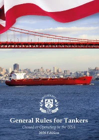 General Rules for Tankers, Owned or Operating in the USA 2026 Edition