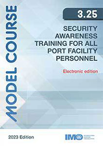 Security Awareness Training for All Port Facility Personnel, 2023 Edition (Model course 3.25)