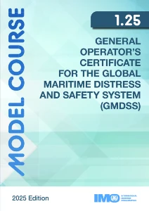 General Operators Certificate for the Global Maritime Distress and Safety System (GMDSS) (Model course 1.25) E-reader 