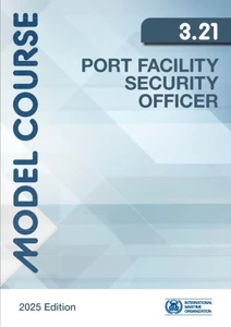 Port Facility Security Officer, 2025 Edition (Model Course 3.21) - e-Reader