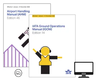 Airport Handling Manual (AHM) 46th edition and Ground Operations Manual (IGOM) 14th edition 2026 (Digital Edition)