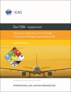 ICAO Supplement to the Technical Instructions for the Safe Transport of Dangerous Goods by Air (Doc 9284SU)