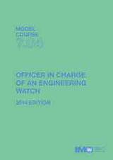 Officer in Charge of an Engineering Watch, 2014 Edition (Model course 7.04)